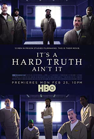 Nonton Film It”s a Hard Truth Ain”t It (2018) Subtitle Indonesia