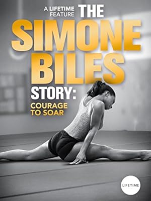 Nonton Film The Simone Biles Story: Courage to Soar (2018) Subtitle Indonesia
