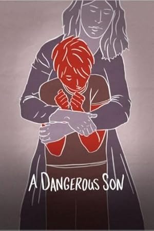 Nonton Film A Dangerous Son (2018) Subtitle Indonesia