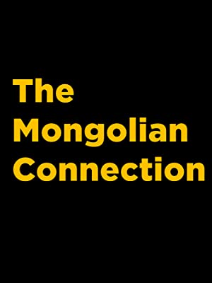 Nonton Film The Mongolian Connection (2018) Subtitle Indonesia Filmapik