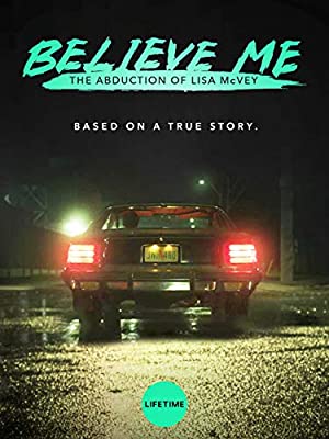 Nonton Film Believe Me: The Abduction of Lisa McVey (2018) Subtitle Indonesia Filmapik