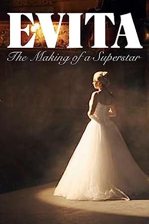 Evita: The Making of a Superstar