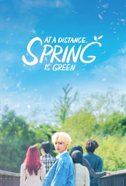 Nonton At a Distance, Spring is Green (2021) Sub Indo