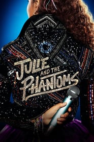 Nonton Julie and the Phantoms (2020) Sub Indo