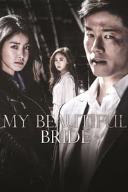 Nonton My Beautiful Bride (2015) Sub Indo - Filmapik