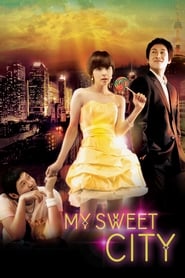 Nonton My Sweet City (2008) Sub Indo
