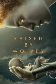 Nonton Raised by Wolves (2020) Sub Indo