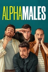 Nonton Alpha Males (2022) Sub Indo