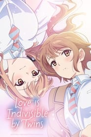 Nonton Love Is Indivisible by Twins (2024) Sub Indo