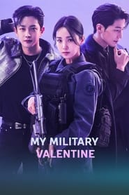 Nonton My Military Valentine (2024) Sub Indo