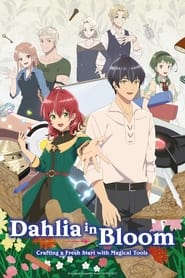 Nonton Dahlia in Bloom: Crafting a Fresh Start with Magical Tools (2024) Sub Indo