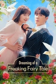 Nonton Dreaming of Freaking Fairytale (2024) Sub Indo