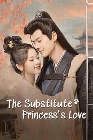 Nonton The Substitute Princess’s Love (2024) Sub Indo