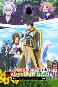 Nonton The Strongest Tank’s Labyrinth Raids -A Tank with a Rare 9999 Resistance Skill Got Kicked from the Hero’s Party- (2024) Sub Indo