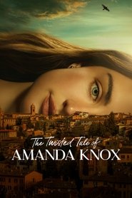 Nonton The Twisted Tale of Amanda Knox (2025) Sub Indo