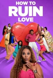 Nonton How to Ruin Love (2024) Sub Indo