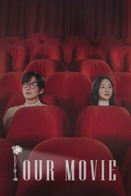 Nonton Our Movie (2025) Sub Indo
