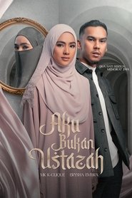 Aku Bukan Ustazah (Malaysia) (2024)