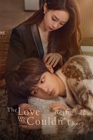 The Love We Couldn’t Keep (2024)