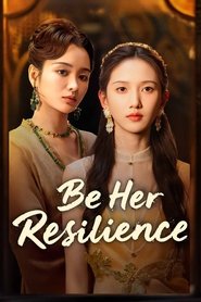 Nonton Be Her Resilience (2025) Sub Indo