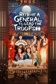 Nonton Recruit a General to Lead the Troops (2025) Sub Indo