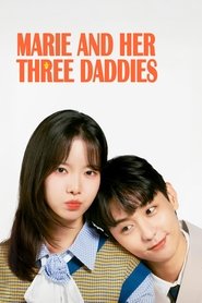 Nonton Marie and Her Three Daddies (2025) Sub Indo