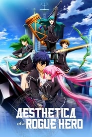 Aesthetica of a Rogue Hero (2012)