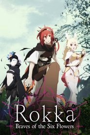 Nonton Rokka: Braves of the Six Flowers (2015) Sub Indo