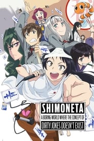 Nonton SHIMONETA: A Boring World Where the Concept of Dirty Jokes Doesn’t Exist (2015) Sub Indo