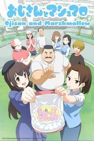 Nonton Ojisan and Marshmallow (2016) Sub Indo