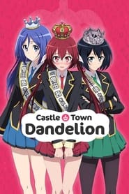 Nonton Castle Town Dandelion (2015) Sub Indo