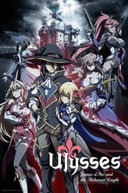 Nonton Ulysses: Jeanne d’Arc and the Alchemist Knight (2018) Sub Indo