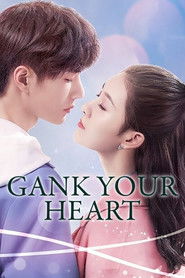 Gank Your Heart (2019)