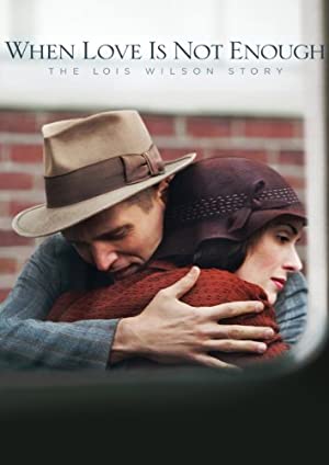 Nonton Film When Love Is Not Enough: The Lois Wilson Story (2010) Subtitle Indonesia