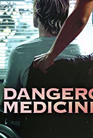 Nonton Dangerous Medicine (2021) Sub Indo
