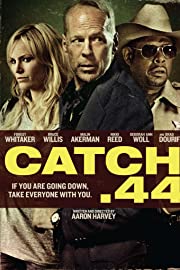 Nonton Catch .44 (2011) Sub Indo