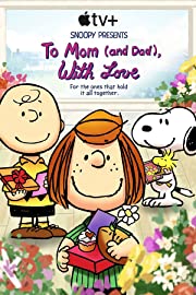 Nonton Snoopy Presents: To Mom (and Dad), with Love (2022) Sub Indo