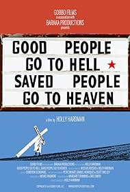Nonton Good People Go to Hell, Saved People Go to Heaven (2012) Sub Indo