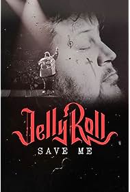 Nonton Jelly Roll: Save Me (2023) Sub Indo