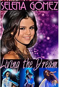 Nonton Selena Gomez: Living the Dream (2014) Sub Indo