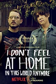 Nonton I Don’t Feel at Home in This World Anymore. (2017) Sub Indo