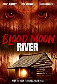 Nonton Blood Moon River (2017) Sub Indo