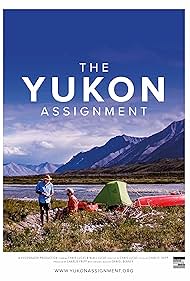 Nonton The Yukon Assignment (2018) Sub Indo