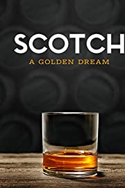 Nonton Scotch: A Golden Dream (2018) Sub Indo