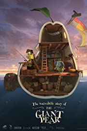 Nonton The Incredible Story of the Giant Pear (2017) Sub Indo