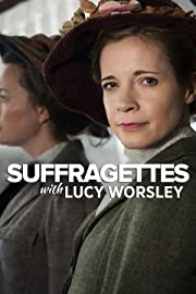 Nonton Suffragettes with Lucy Worsley (2018) Sub Indo
