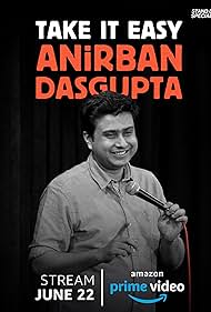 Nonton Anirban Dasgupta: Take It Easy (2018) Sub Indo