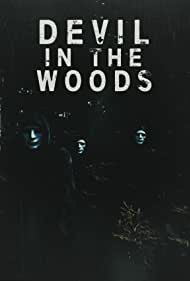 Nonton Devil in the Woods (2021) Sub Indo