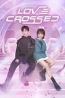Nonton Love Crossed (2021) Subtitle Indonesia