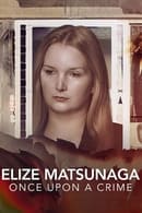 Nonton Elize Matsunaga: Once Upon a Crime (2021) Subtitle Indonesia